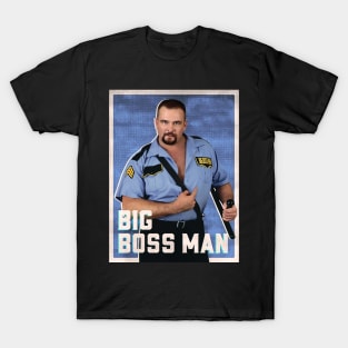 Big Boss Man T-Shirt